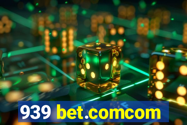 939 bet.comcom